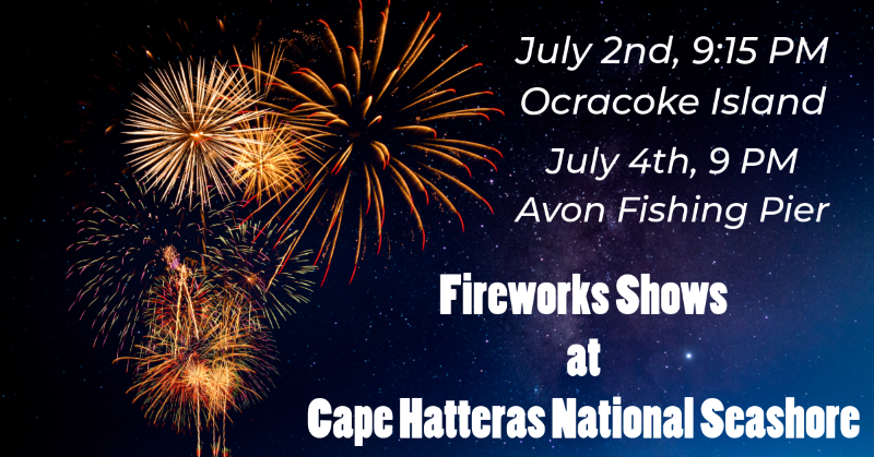 National Park Service Reminds Visitors that Use and Possession of Fireworks are Illegal on Cape Hatteras National Seashore Beaches